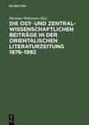 Buchcover Die ost- und zentralwissenschaftlichen Beiträge in der Orientalischen <br>Literaturzeitung 1976–1992