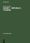 Buchcover Markt – Republik – Tugend
