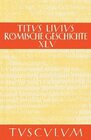 Buchcover Titus Livius: Römische Geschichte / Buch 45