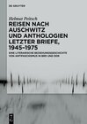 Buchcover Reisen nach Auschwitz und Anthologien Letzter Briefe, 1945–1975