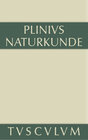 Buchcover Cajus Plinius Secundus d. Ä.: Naturkunde / Naturalis historia libri XXXVII / Medizin und Pharmakologie: Heilmittel aus d
