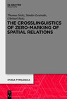 Buchcover The Crosslinguistics of Zero-Marking of Spatial Relations