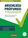 Buchcover Abschlussprüfungstrainer Mathematik - Nordrhein-Westfalen - 10. Schuljahr