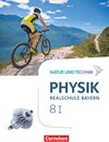 Buchcover Natur und Technik - Physik Neubearbeitung - Realschule Bayern - Band 8: Wahlpflichtfächergruppe I