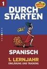 Buchcover Durchstarten - Spanisch - Neubearbeitung: 1. Lernjahr - Erklärung und Training