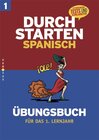 Buchcover Durchstarten - Spanisch - Neubearbeitung: 1. Lernjahr - Übungsbuch mit Lösungen