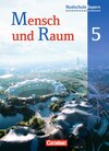 Buchcover Mensch und Raum - Geographie Realschule Bayern / 5. Jahrgangsstufe - Schülerbuch
