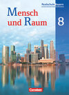 Buchcover Mensch und Raum - Geographie Realschule Bayern - 8. Jahrgangsstufe