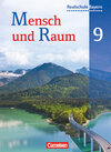 Buchcover Mensch und Raum - Geographie Realschule Bayern - 9. Jahrgangsstufe