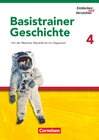 Buchcover Entdecken und verstehen - Geschichtsbuch - Basistrainer Geschichte - Heft 4