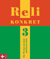 Buchcover Reli konkret - Unterrichtswerk für katholischen Religionsunterricht - Sekundarstufe I - Band 3: 9./10. Schuljahr