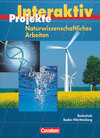 Buchcover Projekte interaktiv - Baden-Württemberg - Naturwissenschaftliches Arbeiten - 10. Schuljahr