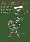 Buchcover Sprechen - Schreiben - Spielen / 3. Schuljahr - Arbeitsheft