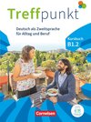 Buchcover Treffpunkt - Deutsch für die Integration - Allgemeine Ausgabe – Deutsch als Zweitsprache für Alltag und Beruf - B1: Teilband 2