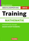 Buchcover Abschlussprüfung Mathematik: Training - Realschule Baden-Württemberg 2013 / 10. Schuljahr - Arbeitsheft mit separatem Lö