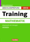 Buchcover Abschlussprüfung Mathematik: Training - Realschule Hessen 2013 / 10. Schuljahr - Arbeitsheft mit separatem Lösungsheft (