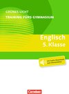 Buchcover Grünes Licht: Englisch - Training fürs Gymnasium - Allgemeine Ausgabe / 5. Schuljahr - Übungsbuch mit Lösungen und Audio