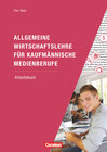 Buchcover Allgemeine Wirtschaftslehre für kaufmännische Medienberufe - Wirschafts- und Sozialprozesse