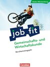 Buchcover Job Fit - Gemeinschafts- und Wirtschaftskunde - Baden-Württemberg/BEJ / Schülerbuch mit eingelegten Lösungen