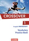 Buchcover Crossover - Wirtschaft / B1-B2: Band 1 - 11. Schuljahr - Vocabulary Practice Book