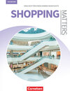 Buchcover Matters Wirtschaft - Englisch für kaufmännische Ausbildungsberufe - Shopping Matters 4th edition - A2/B1