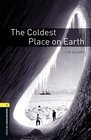 Buchcover Oxford Bookworms Library / 6. Schuljahr, Stufe 2 - The Coldest Place on Earth