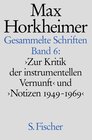 Buchcover Max Horkheimer. Gesammelte Schriften - Gebundene Ausgaben / Zur Kritik der instrumentellen Vernunft und Notizen 1949-196
