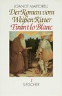 Buchcover Der Roman vom weissen Ritter Tirant lo Blanc. Aus der altkatalanischen... / Der Roman vom Weißen Ritter Tirant lo Blanc 