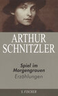 Buchcover Arthur Schnitzler. Ausgewählte Werke in acht Bänden / Spiel im Morgengrauen