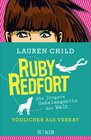 Buchcover Ruby Redfort – Tödlicher als Verrat