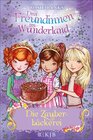 Buchcover Drei Freundinnen im Wunderland: Die Zauberbäckerei