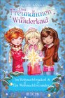Buchcover Drei Freundinnen im Wunderland. Im Weihnachtspalast & Ein Weihnachtswunder
