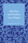 Buchcover Märchen und Mythen vom Fliegen
