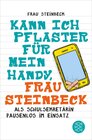 Buchcover Kann ich Pflaster für mein Handy, Frau Steinbeck