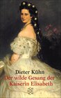 Buchcover Der wilde Gesang der Kaiserin Elisabeth