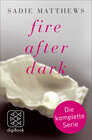 Buchcover 'Fire after Dark' - die komplette Serie (Band 1-3)
