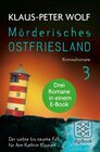 Buchcover Mörderisches Ostfriesland III. Ann Kathrin Klaasens siebter bis neunter Fall in einem E-Book