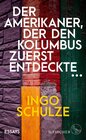 Buchcover Der Amerikaner, der den Kolumbus zuerst entdeckte …