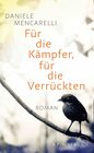 Buchcover Für die Kämpfer, für die Verrückten