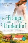 Buchcover Die Frauen vom Lindenhof - Zusammen können wir träumen