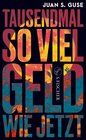 Buchcover Tausendmal so viel Geld wie jetzt