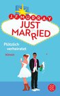 Buchcover Just married – Plötzlich verheiratet