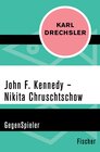 Buchcover John F. Kennedy - Nikita Chruschtschow