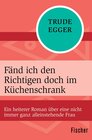 Buchcover Fänd ich den Richtigen doch im Küchenschrank