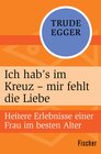 Buchcover Ich hab's im Kreuz – mir fehlt die Liebe