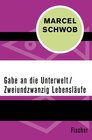 Buchcover Gabe an die Unterwelt / Zweiundzwanzig Lebensläufe