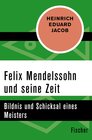 Buchcover Felix Mendelssohn und seine Zeit