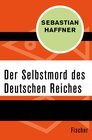 Buchcover Der Selbstmord des Deutschen Reichs