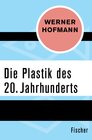 Buchcover Die Plastik des 20. Jahrhunderts