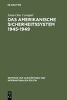 Buchcover Das amerikanische Sicherheitssystem 1945–1949